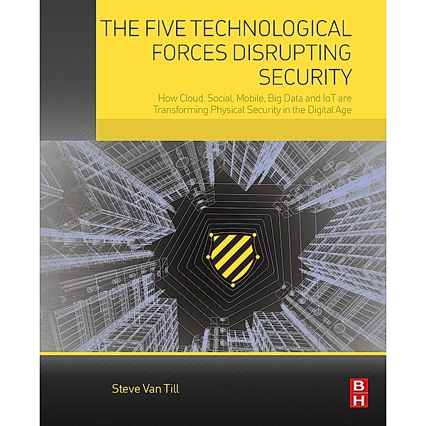 The Five Technological Forces Disrupting Security, Steve van Till