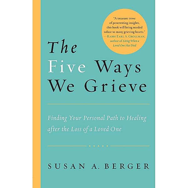The Five Ways We Grieve, Susan A. Berger