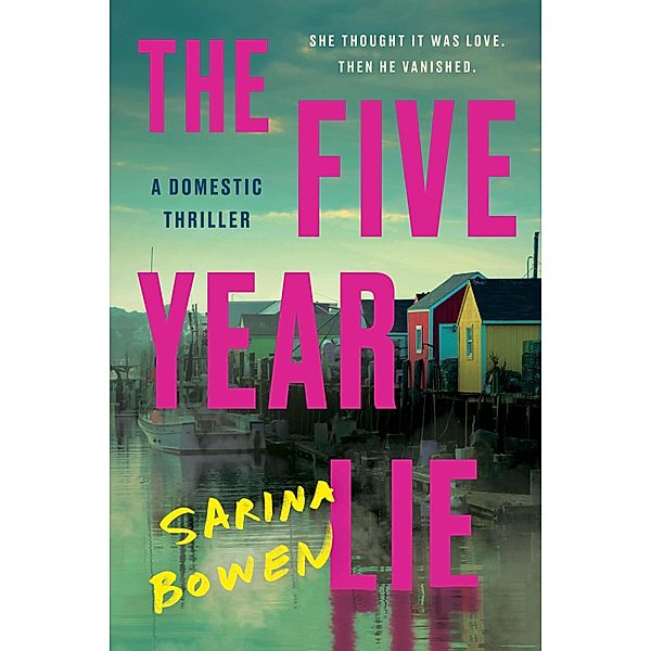 The Five Year Lie, Sarina Bowen
