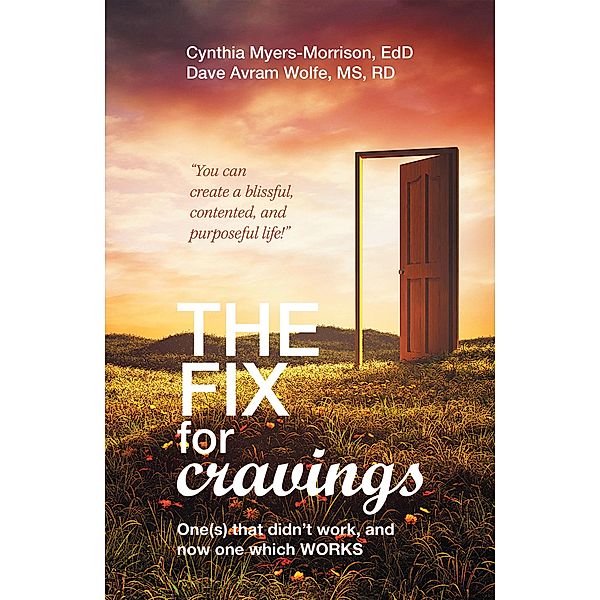 The Fix for Cravings, Cynthia Myers-Morrison Edd, Dave Avram Wolfe Rd