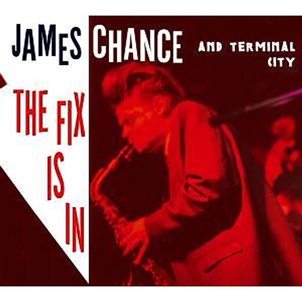 The Fix Is In, James Chance, Terminal City