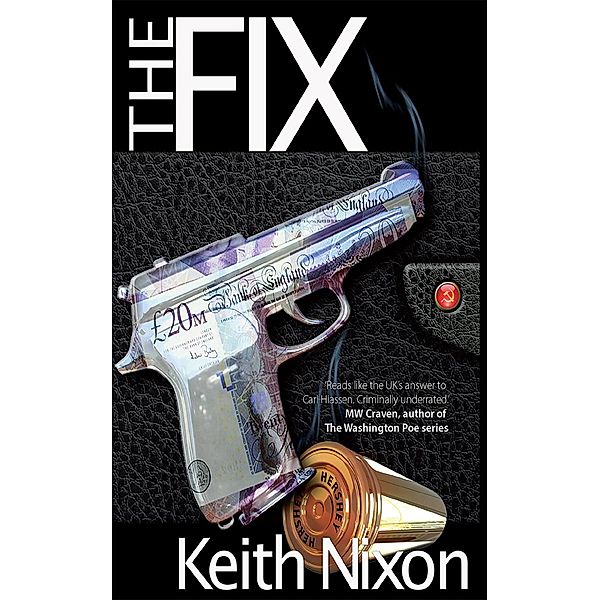 The Fix (Konstantin, #2), Keith Nixon