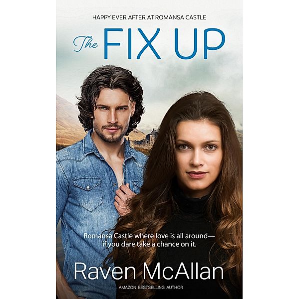 The Fix Up / Happy Ever After at Romansa Castle Bd.1, Raven Mcallan