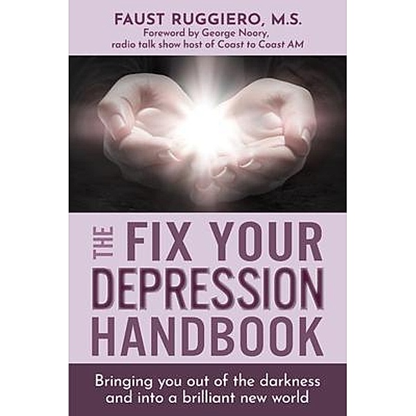 The Fix Your Depression Handbook, Faust Ruggiero