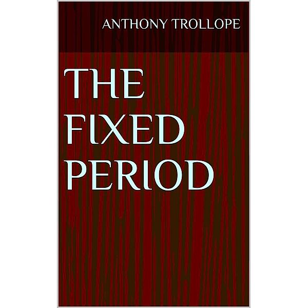 The Fixed Period, Anthony Trollope