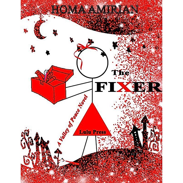 The Fixer A Valley of Peace Novel, Homa Amirian