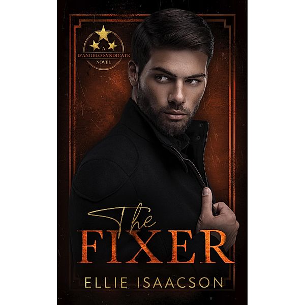 The Fixer (D'Angelo Syndicate Series, #1) / D'Angelo Syndicate Series, Ellie Isaacson