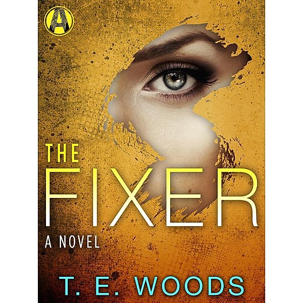 The Fixer / Justice Bd.1, T. E. Woods