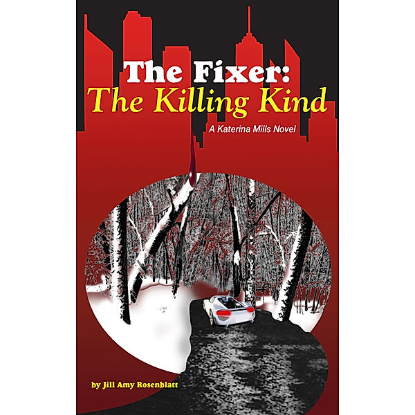 The Fixer: The Killing Kind, Jill Amy Rosenblatt
