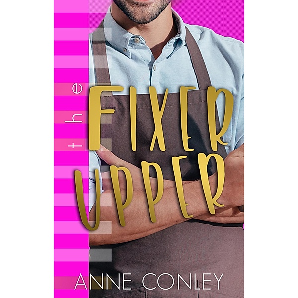 The Fixer Upper, Anne Conley