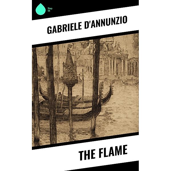 The Flame, Gabriele D'Annunzio