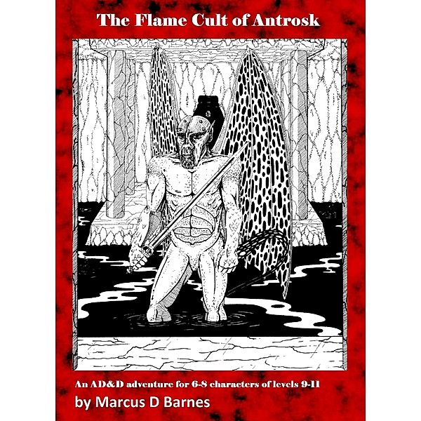 The Flame Cult of Antrosk, Marcus D Barnes