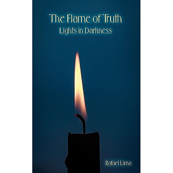The Flame of Truth, Rafael Lima