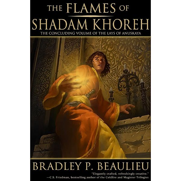 The Flames of Shadam Khoreh (The Lays of Anuskaya, #3) / The Lays of Anuskaya, Bradley P. Beaulieu