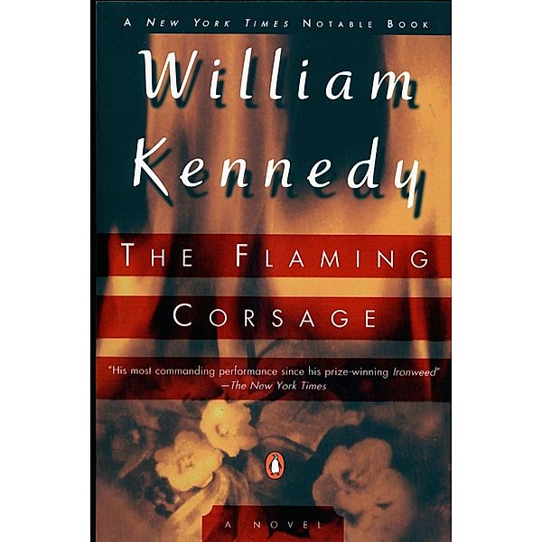 The Flaming Corsage, William Kennedy