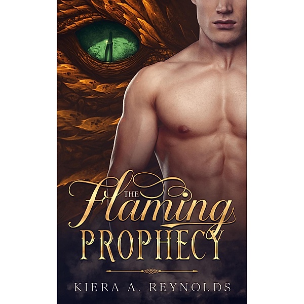 The Flaming Prophecy / The Flaming Prophecy, Kiera A. Reynolds
