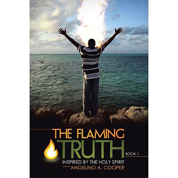 The Flaming Truth, Angelino A. Cooper