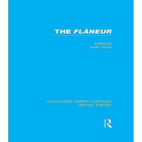 The Flaneur (RLE Social Theory), Keith Tester