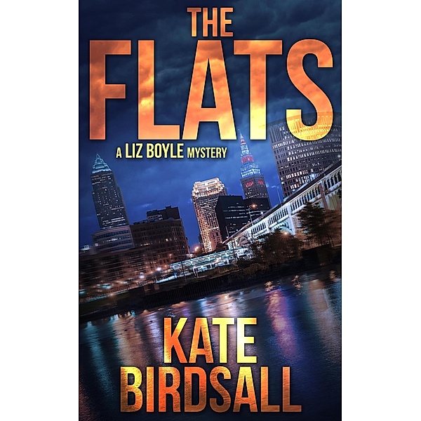 The Flats (A Liz Boyle Mystery, #1) / A Liz Boyle Mystery, Kate Birdsall