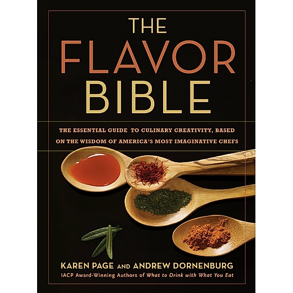 The Flavor Bible / Little, Brown and Company, Andrew Dornenburg, Karen Page