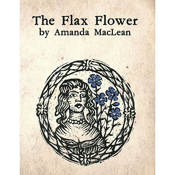 The Flax Flower, Amanda MacLean