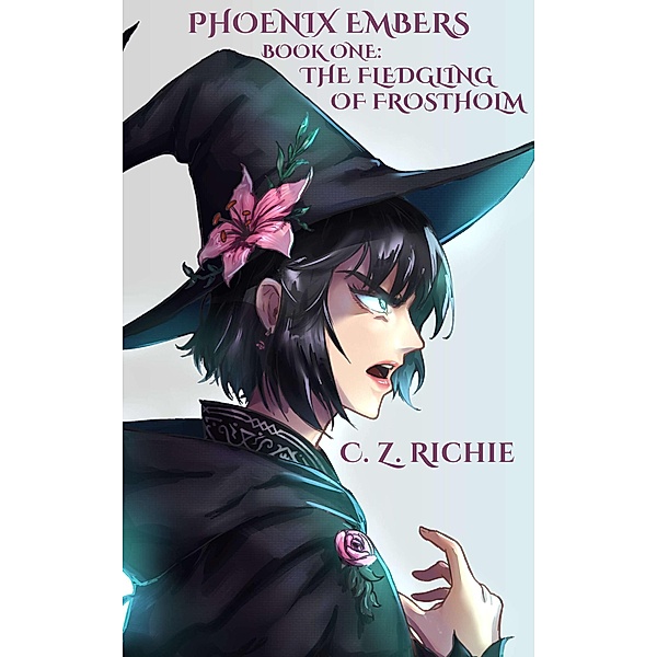 The Fledgeling of Frostholm (Phoenix Embers, #1) / Phoenix Embers, C. Z. Richie