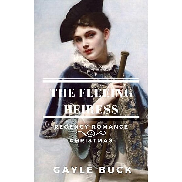 The Fleeing Heiress, Gayle Buck
