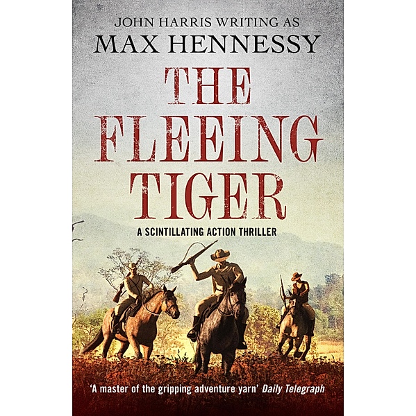 The Fleeing Tiger / The Boer War Duology Bd.1, Max Hennessy