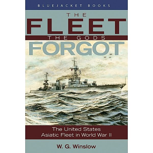 The Fleet the Gods Forgot / Bluejacket Books, Walter G. Winslow