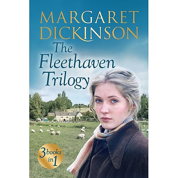 The Fleethaven Trilogy, Margaret Dickinson