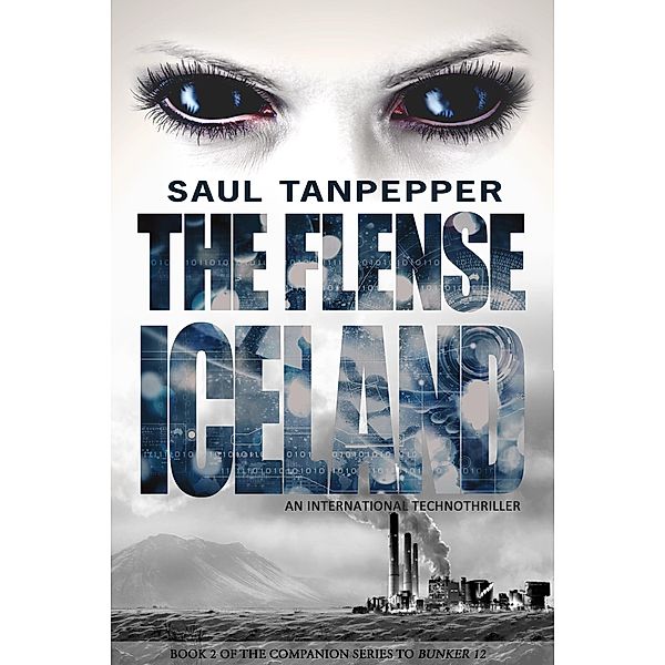The Flense: Iceland (An International Technothriller), Saul Tanpepper
