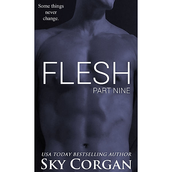 The Flesh Series: Flesh: Part Nine, Sky Corgan