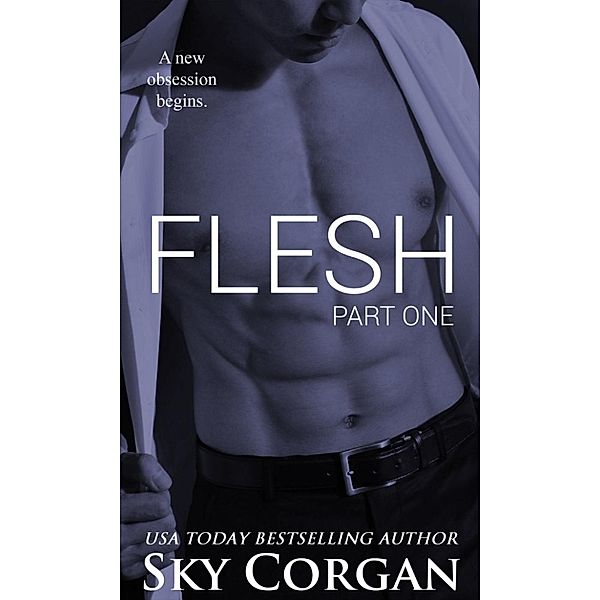 The Flesh Series: Flesh (The Flesh Series, #1), Sky Corgan