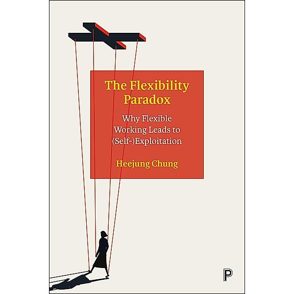 The Flexibility Paradox, Heejung Chung