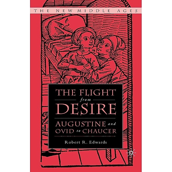 The Flight from Desire / The New Middle Ages, R. Edwards