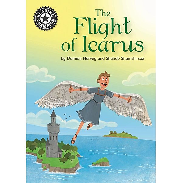 The Flight of Icarus / Reading Champion Bd.3, Damian Harvey
