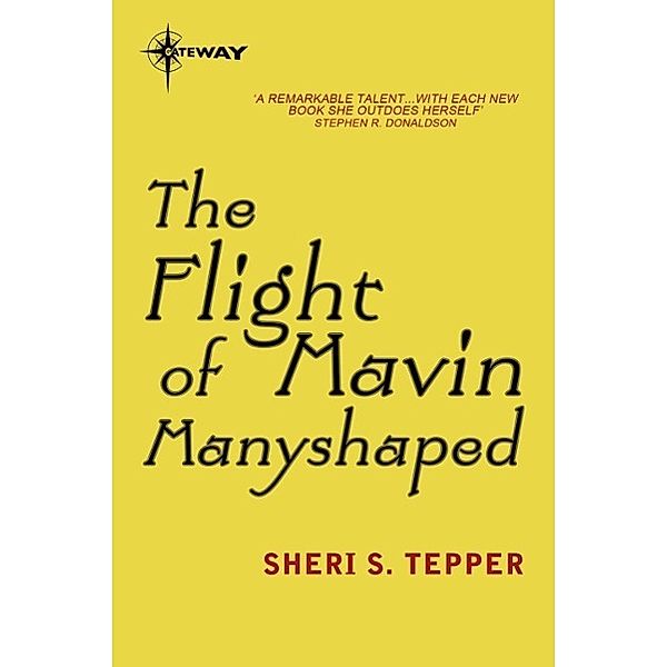 The Flight of Mavin Manyshaped, Sheri S. Tepper
