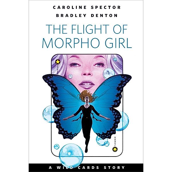 The Flight of Morpho Girl / Tor Books, Caroline Spector, Bradley Denton