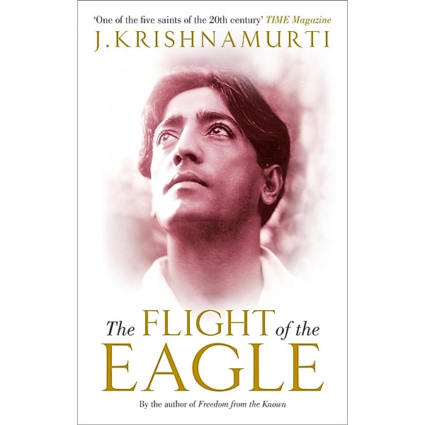 The Flight of the Eagle, J. Krishnamurti