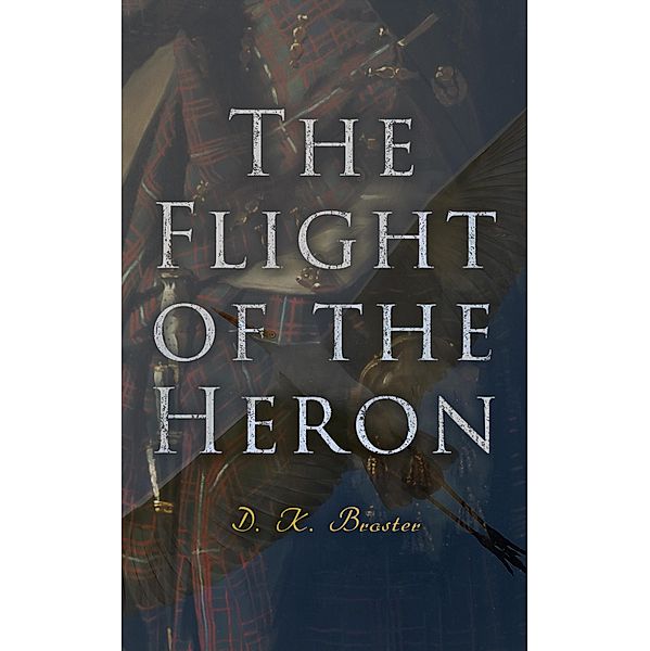The Flight of the Heron, D. K. Broster