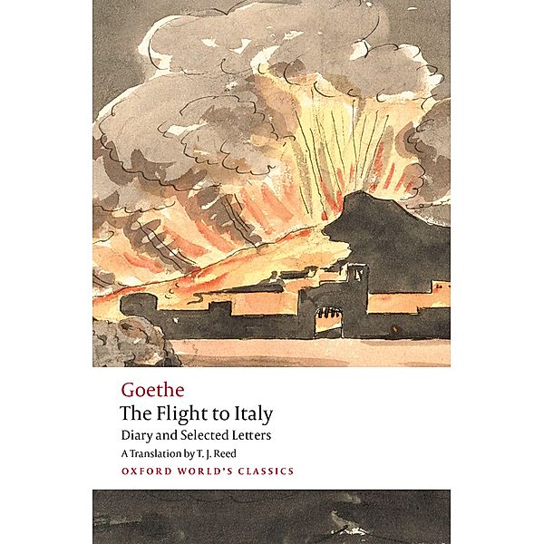 The Flight to Italy / Oxford World's Classics, Johann Wolfgang von Goethe