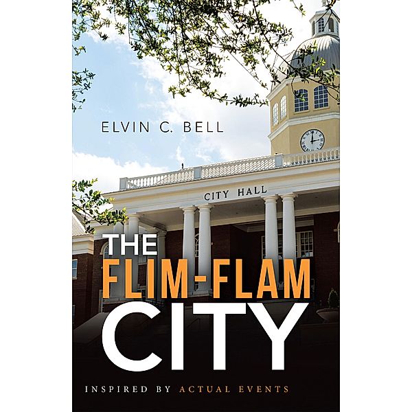 The Flim-Flam City, Elvin C. Bell