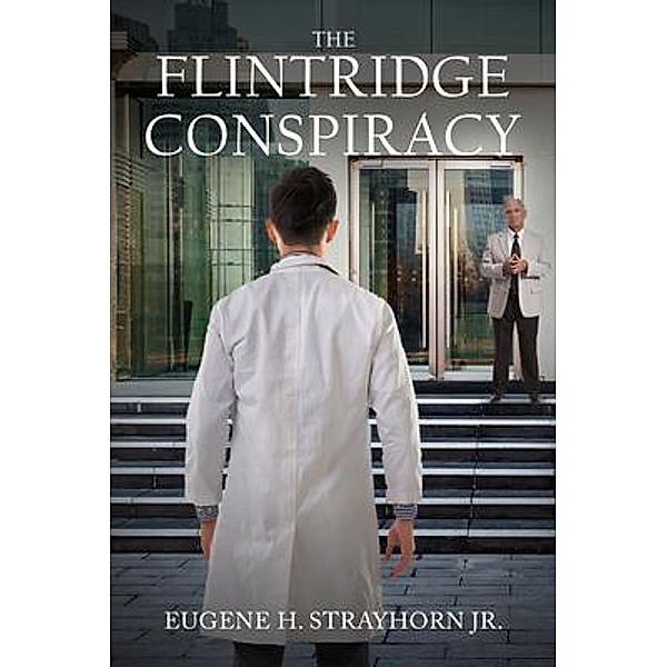 The Flintridge Conspiracy, Eugene H. Strayhorn Jr.