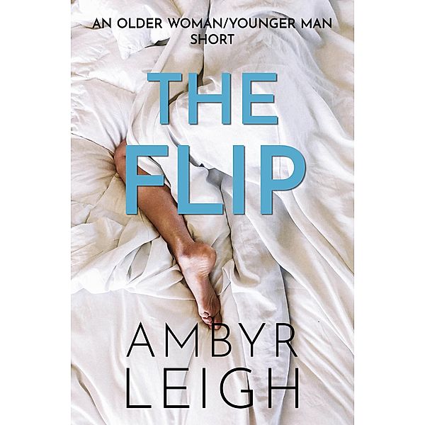 The Flip (An Older Woman/Younger Man Short), Ambyr Leigh