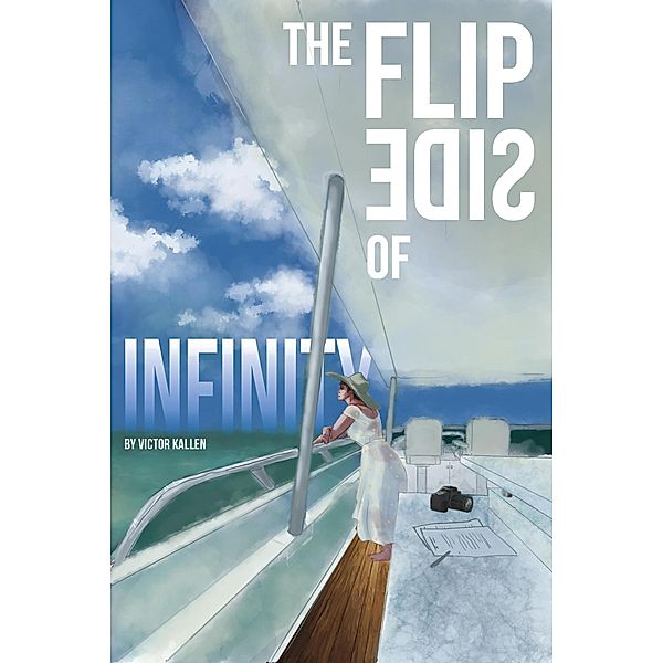 The Flip Side of Infinity (The Vincent Coronado Mysteries, #1) / The Vincent Coronado Mysteries, Victor Kallen