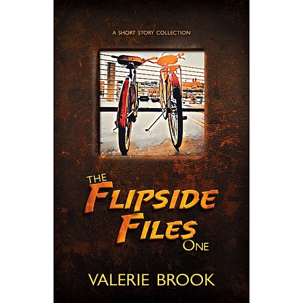 The Flipside Files 1 / The Flipside Files, Valerie Brook