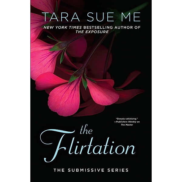 The Flirtation / The Submissive Series Bd.10, Tara Sue Me