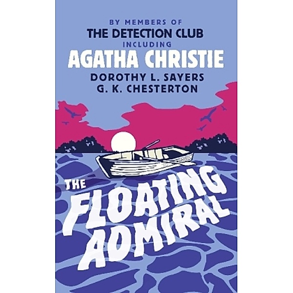 The Floating Admiral, Agatha Christie, Dorothy L. Sayers, Gilbert Keith Chesterton