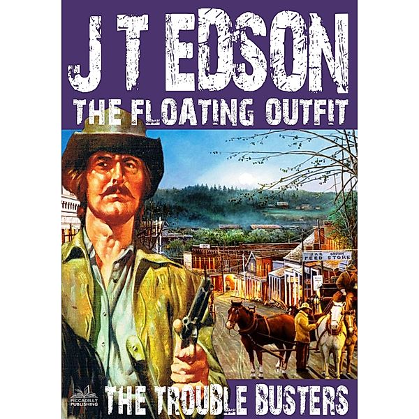 The Floating Outfit: The Floating Outfit 25: The Trouble Busters, J.T. Edson