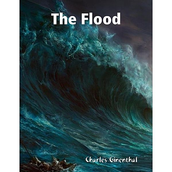 The Flood, Charles Ginenthal